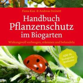 Handbuch Pflanzenschutz im Biogarten