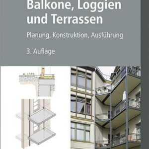 Balkone, Loggien und Terrassen, 3. Auflage