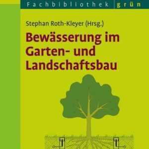 Bewässerung im Garten- und Landschaftsbau