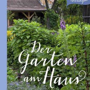 Der Garten am Haus - Band 2: Private Gärten