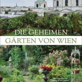 Die geheimen Gärten von Wien