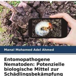 Entomopathogene Nematoden: Potenzielle biologische Mittel zur Schädlingsbekämpfung