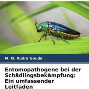 Entomopathogene bei der Schädlingsbekämpfung: Ein umfassender Leitfaden
