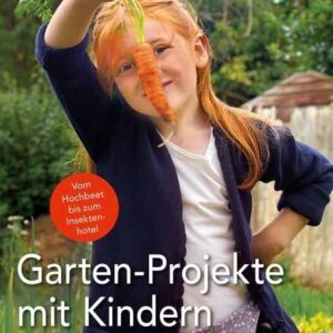 Garten-Projekte mit Kindern