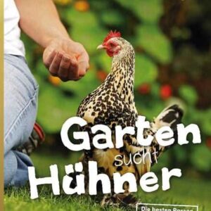 Garten sucht Hühner