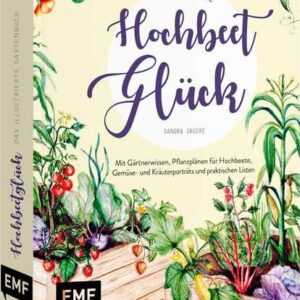 Hochbeet-Glück - Das illustrierte Gartenbuch
