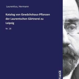 Laurentius, H: Katalog von Gewächshaus-Pflanzen der Laurents