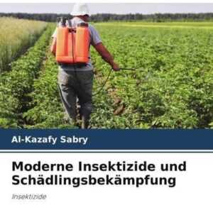 Moderne Insektizide und Schädlingsbekämpfung