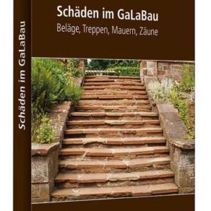 Schäden im GaLaBau - Beläge, Treppen, Mauern, Zäune