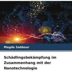 Schädlingsbekämpfung im Zusammenhang mit der Nanotechnologie