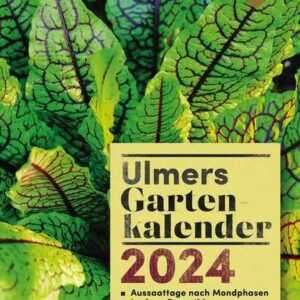 Ulmers Gartenkalender 2024