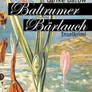 Baltrumer Bärlauch / Baltrum Ostfrieslandkrimis Band 3