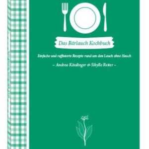 Das Bärlauch-Kochbuch