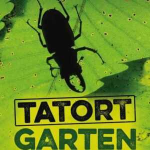 Tatort Garten